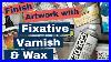 Finish Your Mixed Media Art With Fixative Varnish And Wax