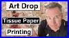 Studio Vlog Tissue Paper Printing Easy Mixed Media