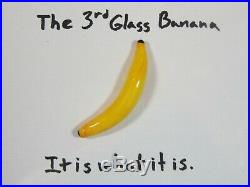 The Third Glass Banana. It is what it is. By Leah Nietz Glass Artist SRA